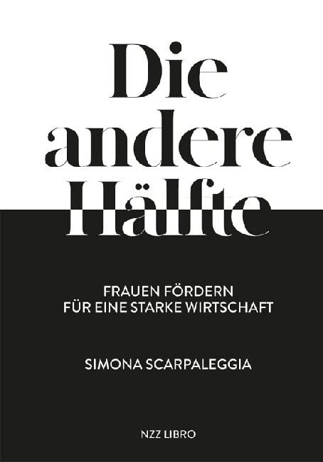 Die andere Hälfte: Frauen fördern für eine starke Wirtschaft Business, Finance & Career