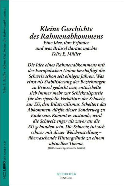 Kleine Geschichte des Rahmenabkommens: Eine Idee, ihre Erfinder und was Brüssel und der Bundesrat daraus machten (DIE NEUE POLIS) Business, Finance & Career
