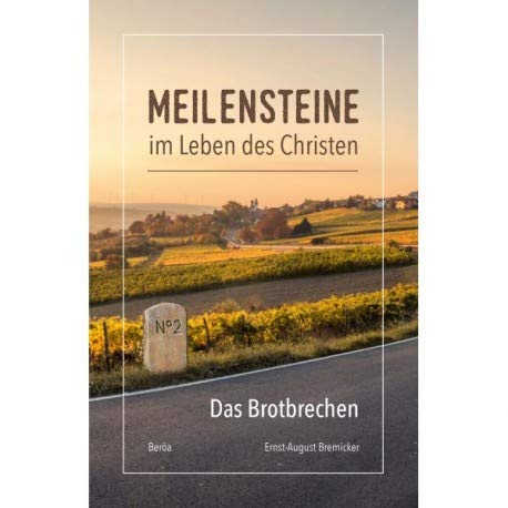 Meilensteine im Leben des Christen - Das Brotbrechen Books