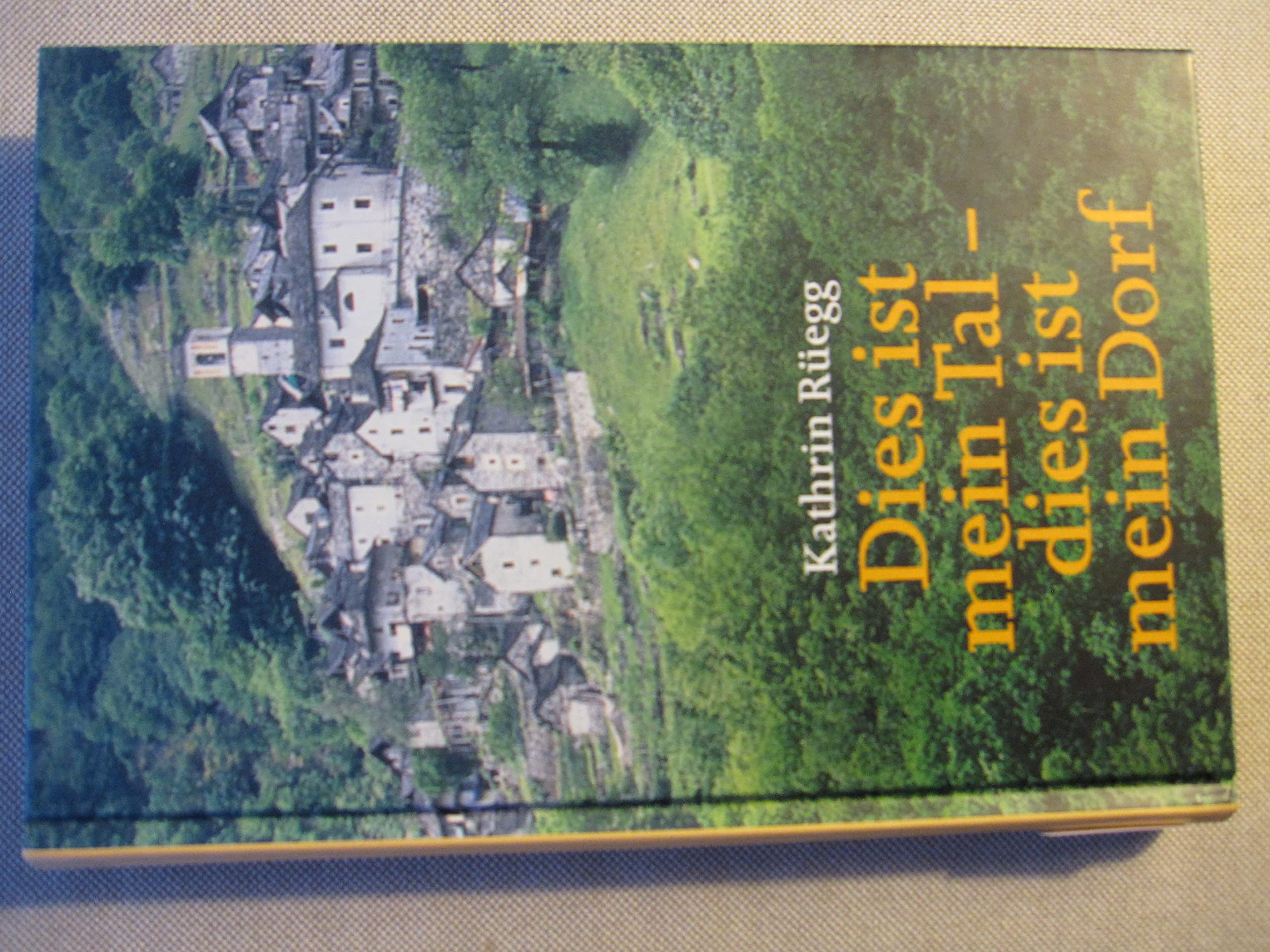 Dies ist mein Tal-dies ist mein Dorf Art & Literature