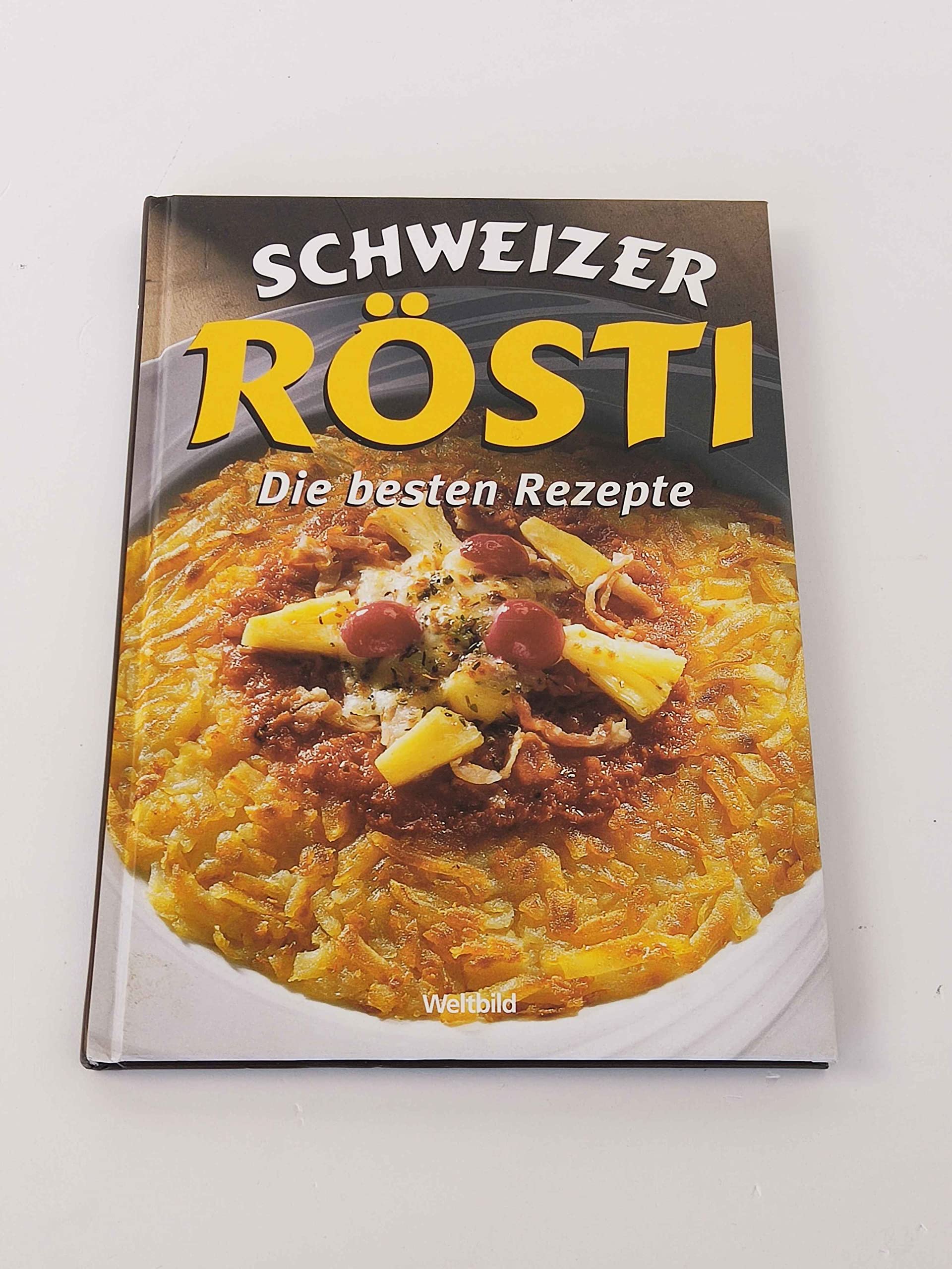 Schweizer Rösti. Die besten Rezepte Books