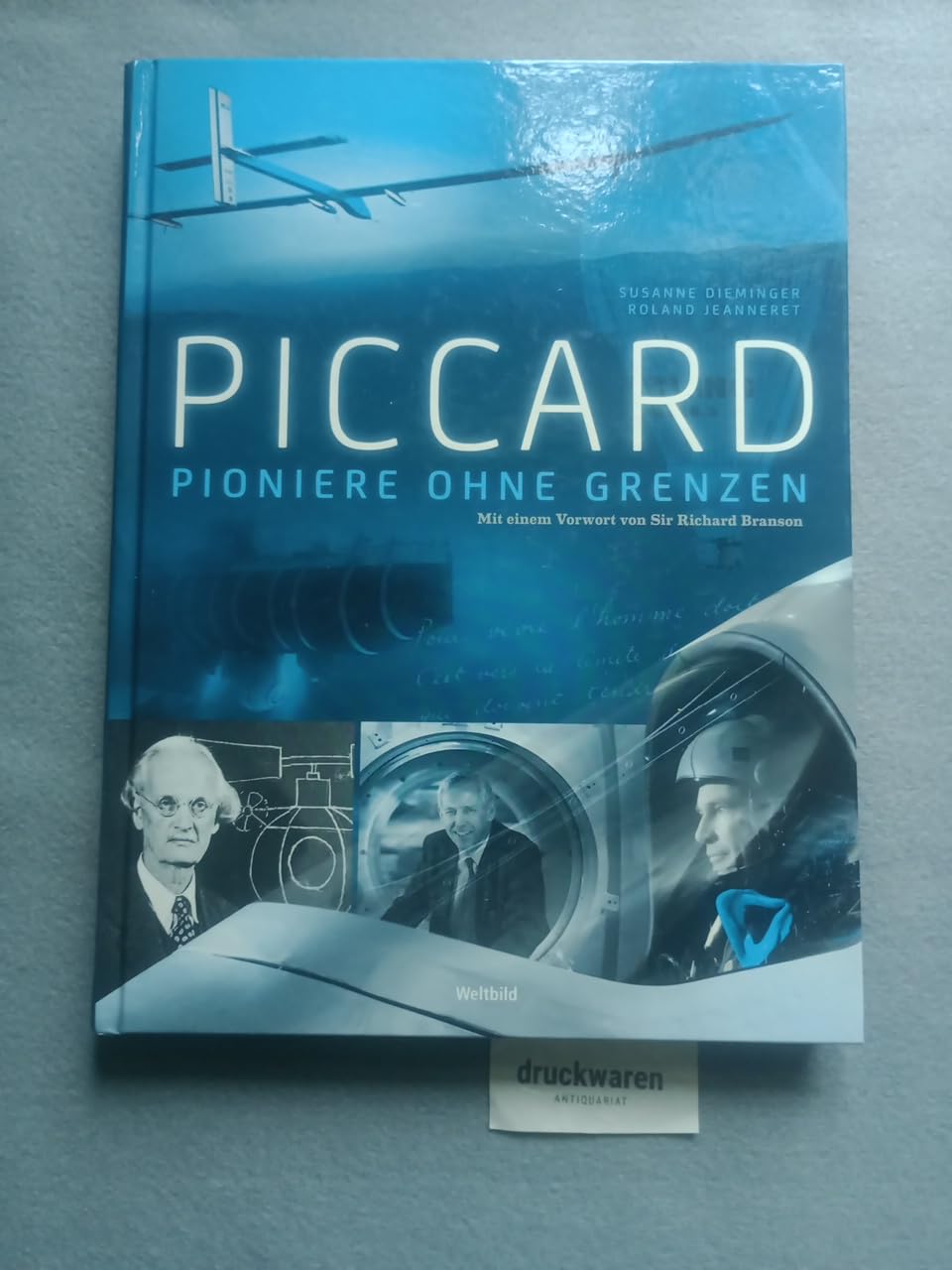 Piccard: Pioniere ohne Grenzen - Mit einem Vorwort von Sir Richard Branson Science