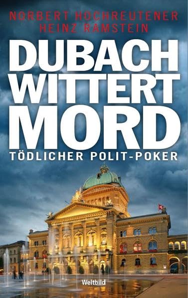 Dubach wittert Mord: Tödlicher Polit-Poker Contemporary literature
