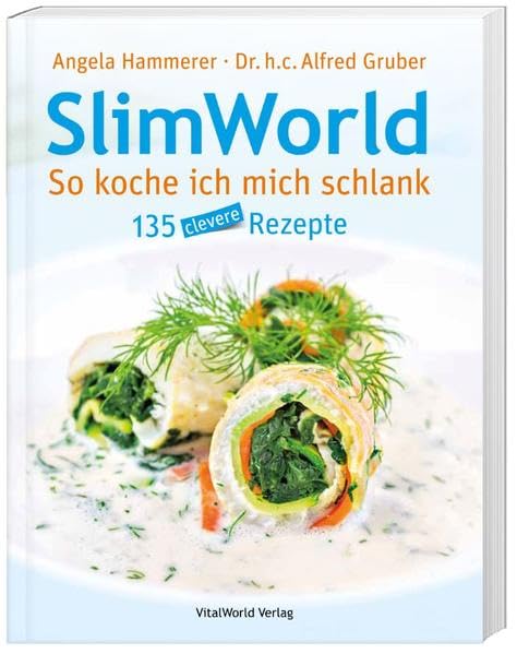 SlimWorld - So koche ich mich schlank: 135 clevere Rezepte Health, Nutrition & Fitness