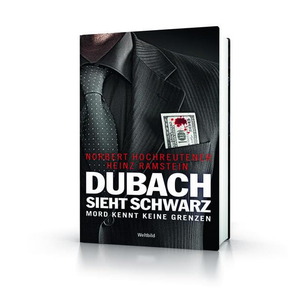 Dubach sieht schwarz: Gier kennt keine Grenzen Crime & Thrillers