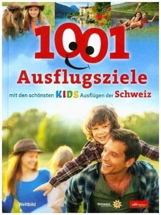 1001 Ausflugsziele: Mit den schönsten KIDS-Ausflügen der Schweiz. Mit QR-Codes Leisure, Home & Garden