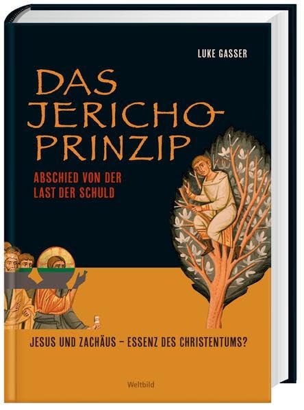 Das Jericho-Prinzi-Prinzip: Abschied von der Last der Schuld Religion & Esotericism