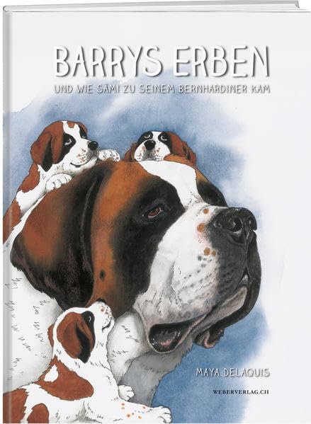 Barrys Erben: Und wie Sämi zu seinem Bernhardiner kam Contemporary literature