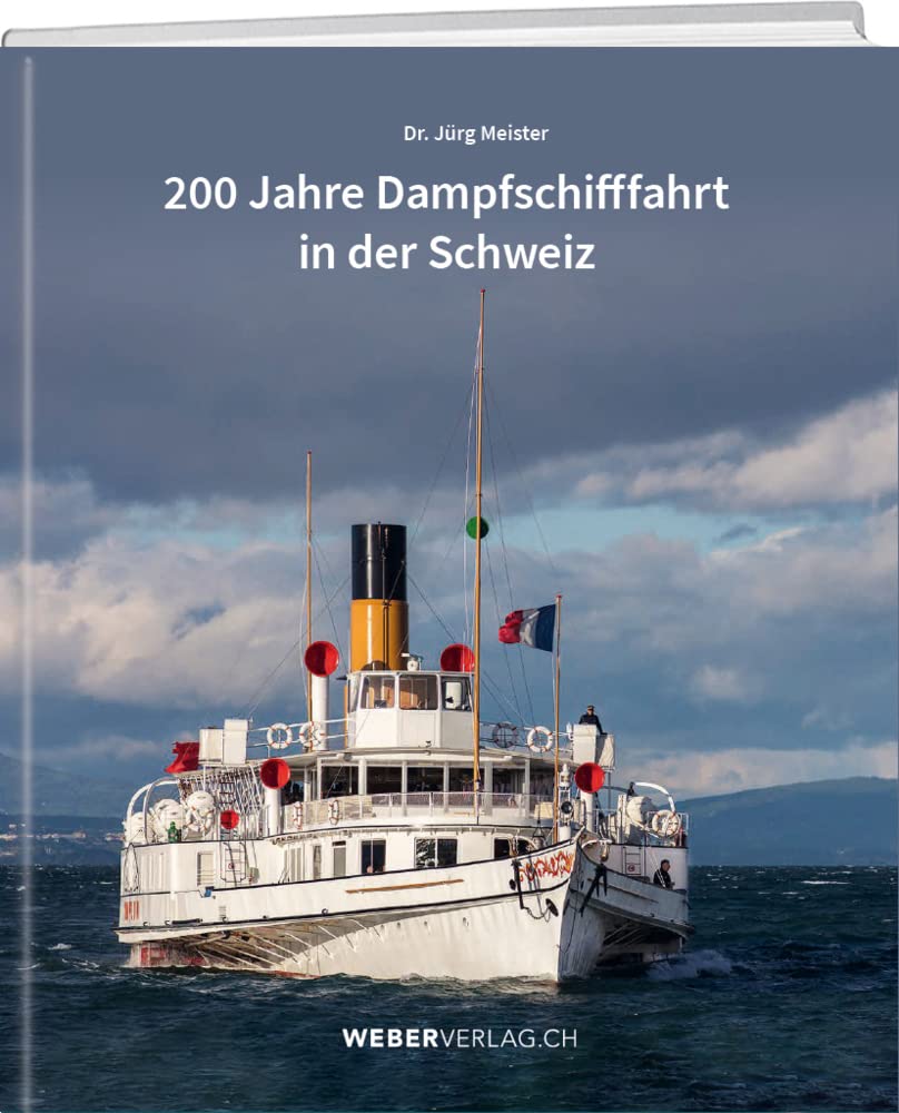 200 Jahre Dampfschifffahrt in der Schweiz Leisure, Home & Garden