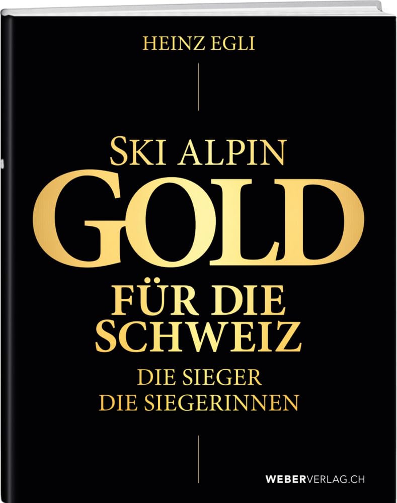 Ski alpin. Gold für die Schweiz. Die Sieger. Die Siegerinnen. Memories