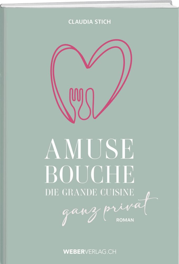Amuse Bouche: Die Grande Cuisine ganz privat Contemporary literature