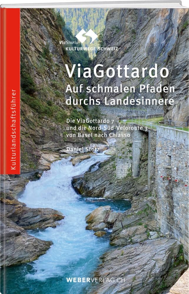 ViaGottardo: Auf schmalen Pfaden durchs Landesinnere Politics & History