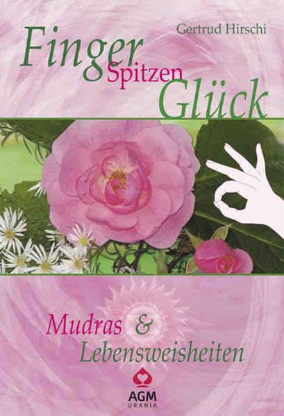 FingerSpitzenGlück. Mudras & Lebensweisheiten: Set mit Buch und Karten Religion & Esotericism