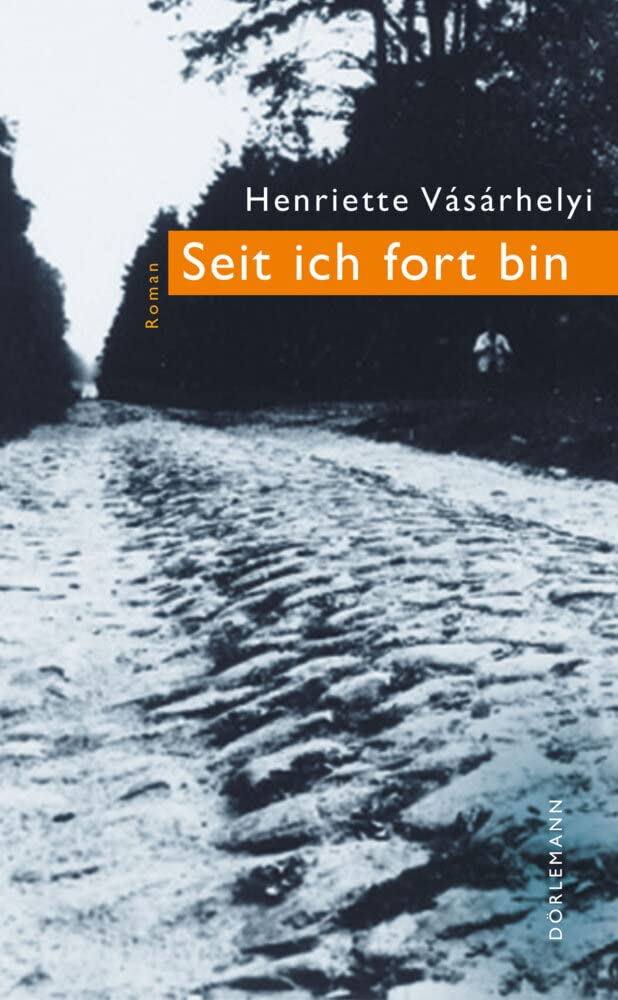 Product Image: Seit ich fort bin: Roman