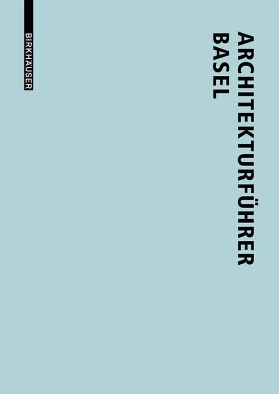 Architekturführer Basel Architecture Books