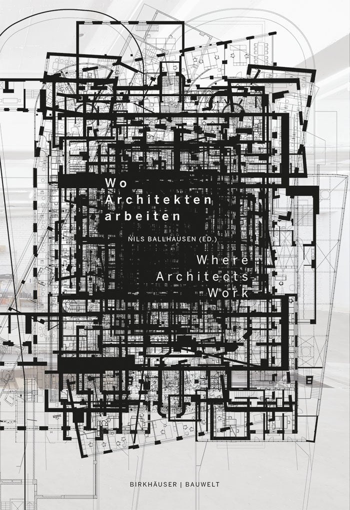 Wo Architekten arbeiten / Where Architects Work book
