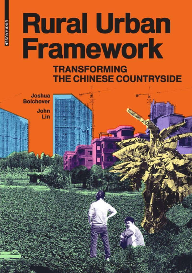 Rural Urban Framework: Transforming the Chinese Countryside Contemporary literature