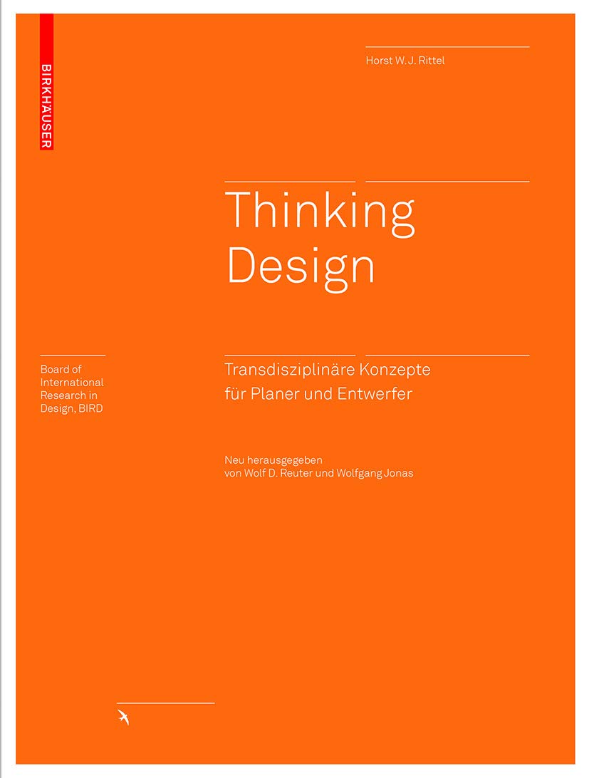 Thinking Design: Transdisziplinäre Konzepte für Planer und Entwerfer (Board of International Research in Design) Architecture
