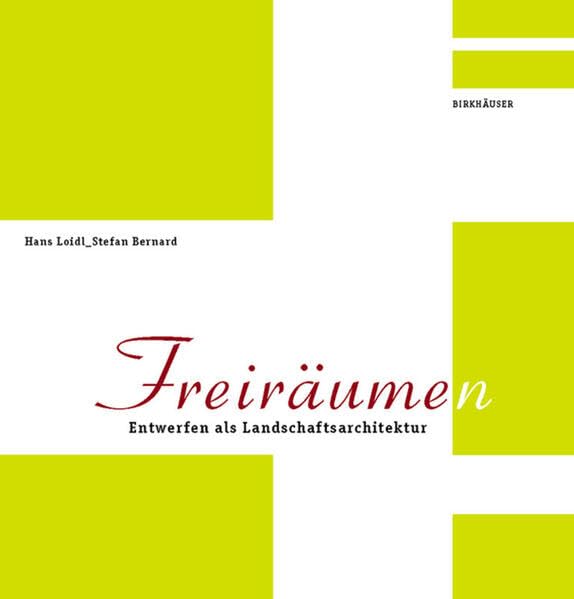 Freiräume(n): Entwerfen als Landschaftsarchitektur Architecture