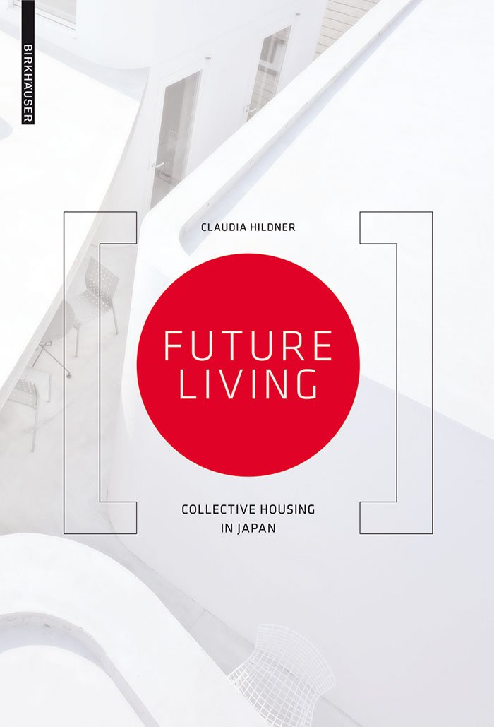 Future Living: Collective Housing in Japan Architecture