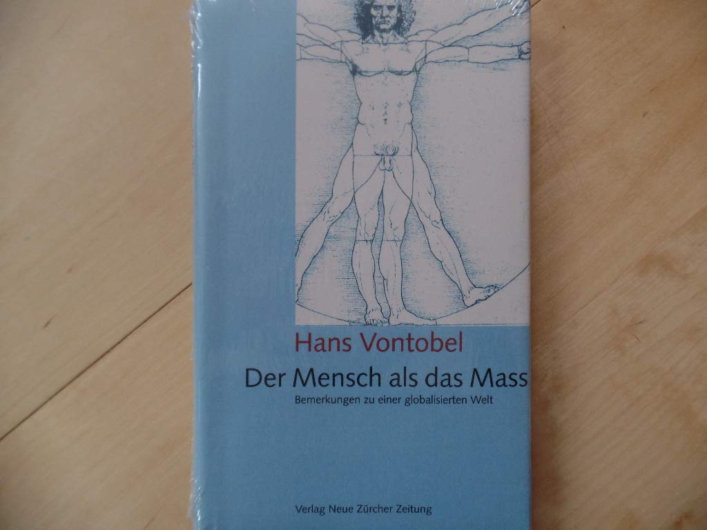 Der Mensch als das Mass: Bemerkungen zu einer globalisierten Welt Business, Finance & Career