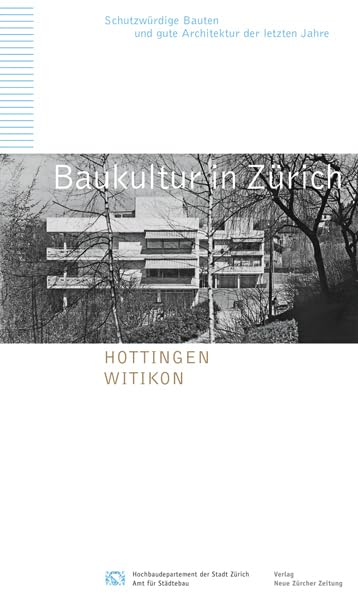 Baukultur in Zürich Band 9: Hottingen, Witikon Architecture