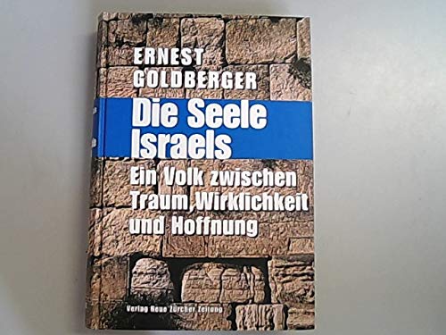Die Seele Israels: Ein Volk zwischen Traum, Wirklichkeit und Hoffnung Politics & History