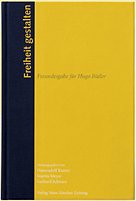 Freiheit gestalten. Freundesgabe für Hugo Bütler. Books