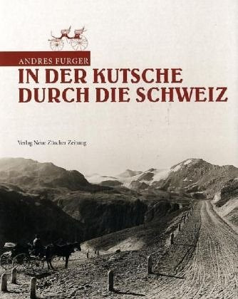 In der Kutsche durch die Schweiz Politics & History