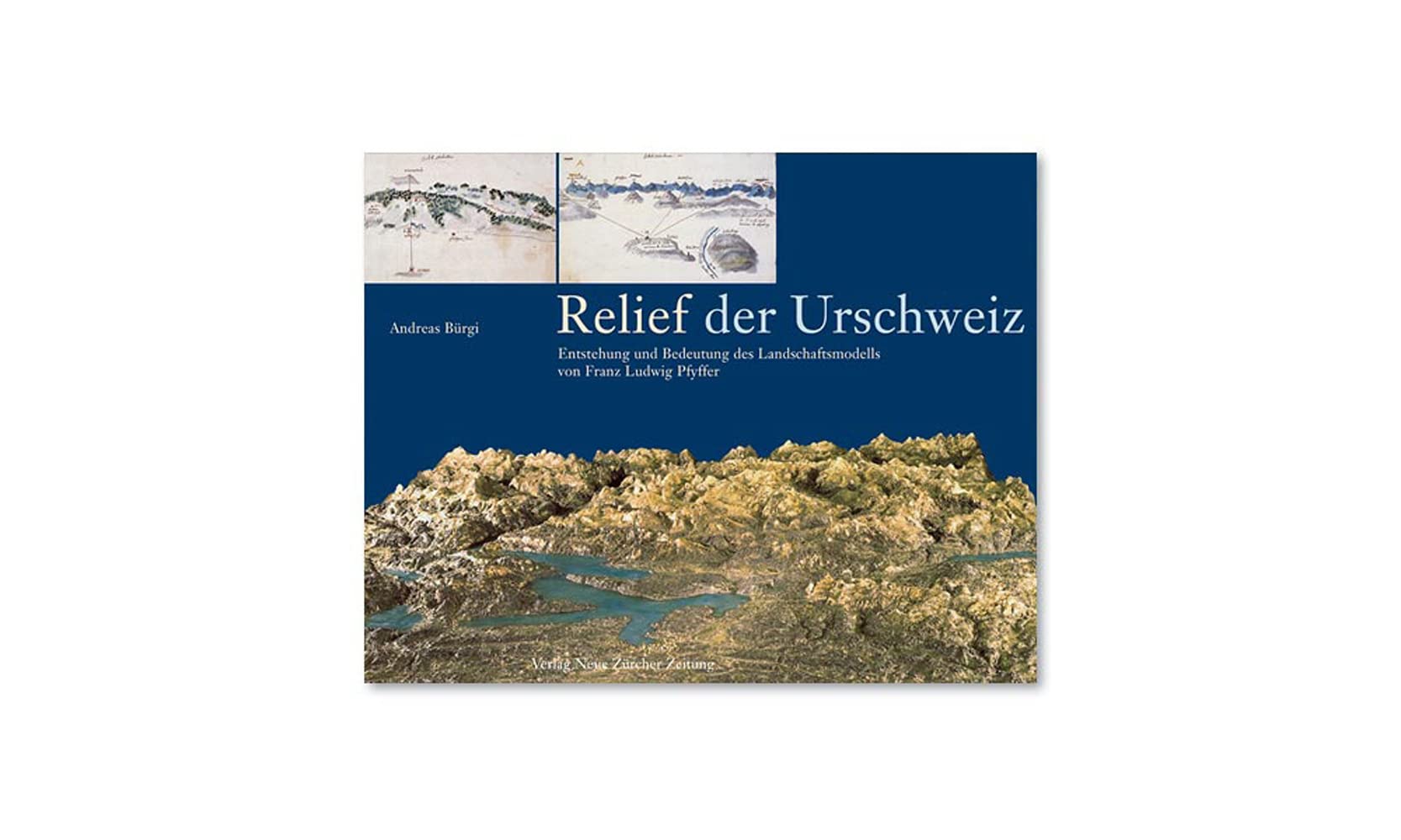 Relief der Urschweiz: Entstehung und Bedeutung des Landschaftsmodells von Franz Ludwig Pfyffer Business & Technology