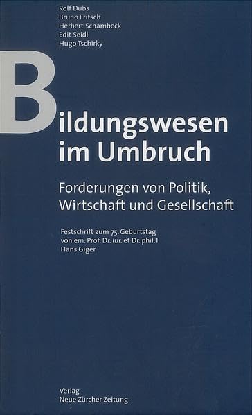 Bildungswesen im Umbruch: Forderungen von Politik, Wirtschaft und Gesellschaft Books