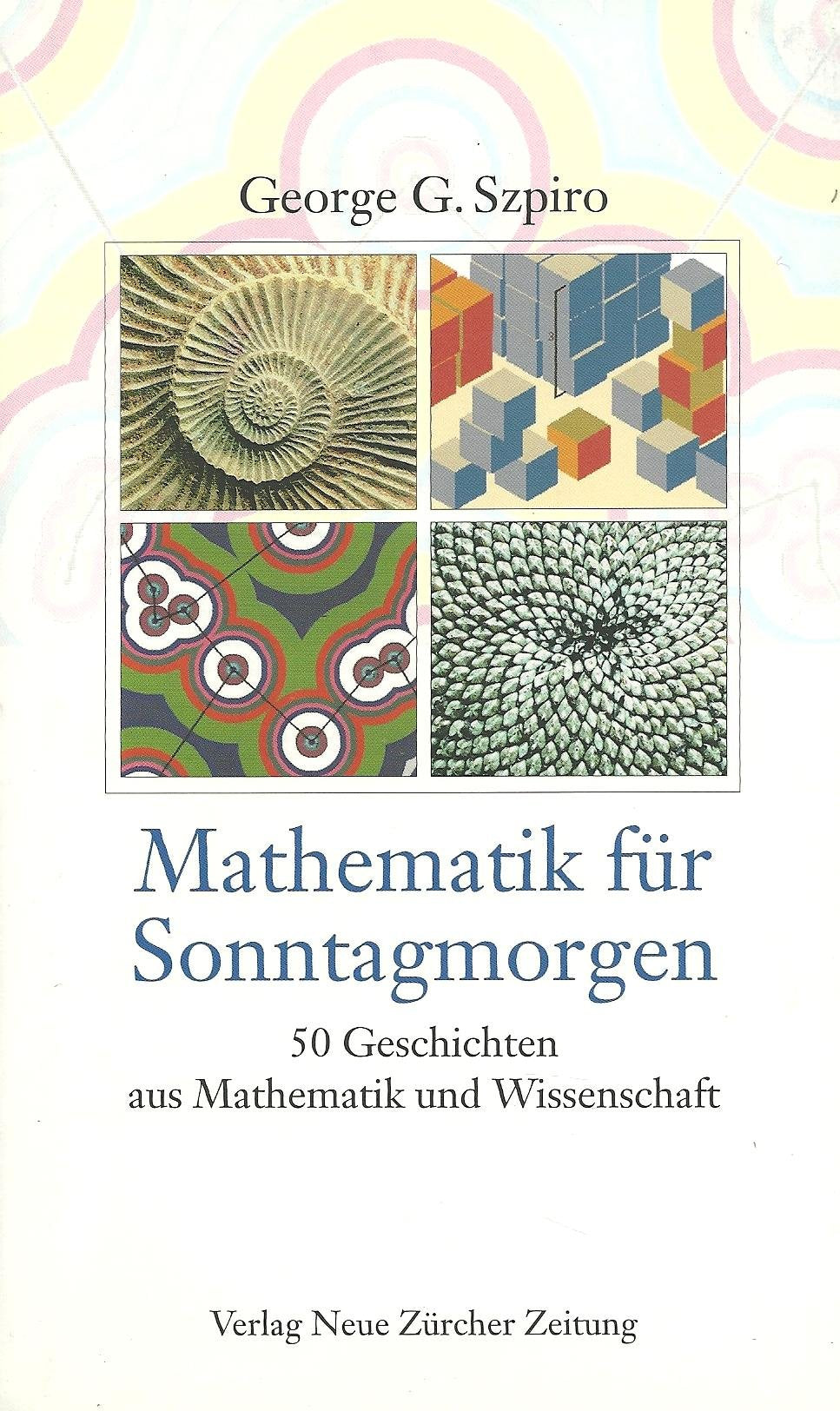 Mathematik am Sonntagmorgen: 50 Geschichten aus Mathematik und Wissenschaft Leisure, Home & Garden