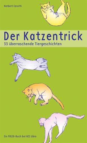 Der Katzentrick: 33 überraschende Tiergeschichten Contemporary literature