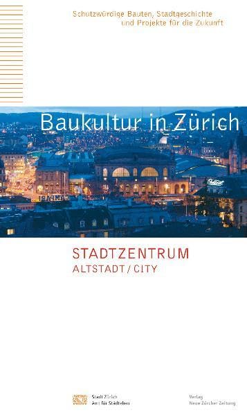 Baukultur in Zürich - Band 6: Altstadt, City Architecture