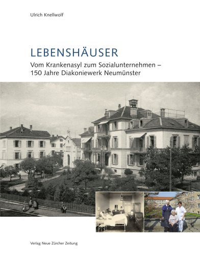 Lebenshäuser: Vom Krankenasyl zum Sozialunternehmen - 150 Jahre Diakoniewerk Neumünster Crime & Thrillers