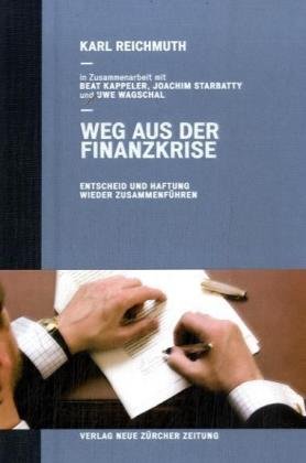 Weg aus der Finanzkrise: Entscheid und Haftung wieder zusammenführen Law