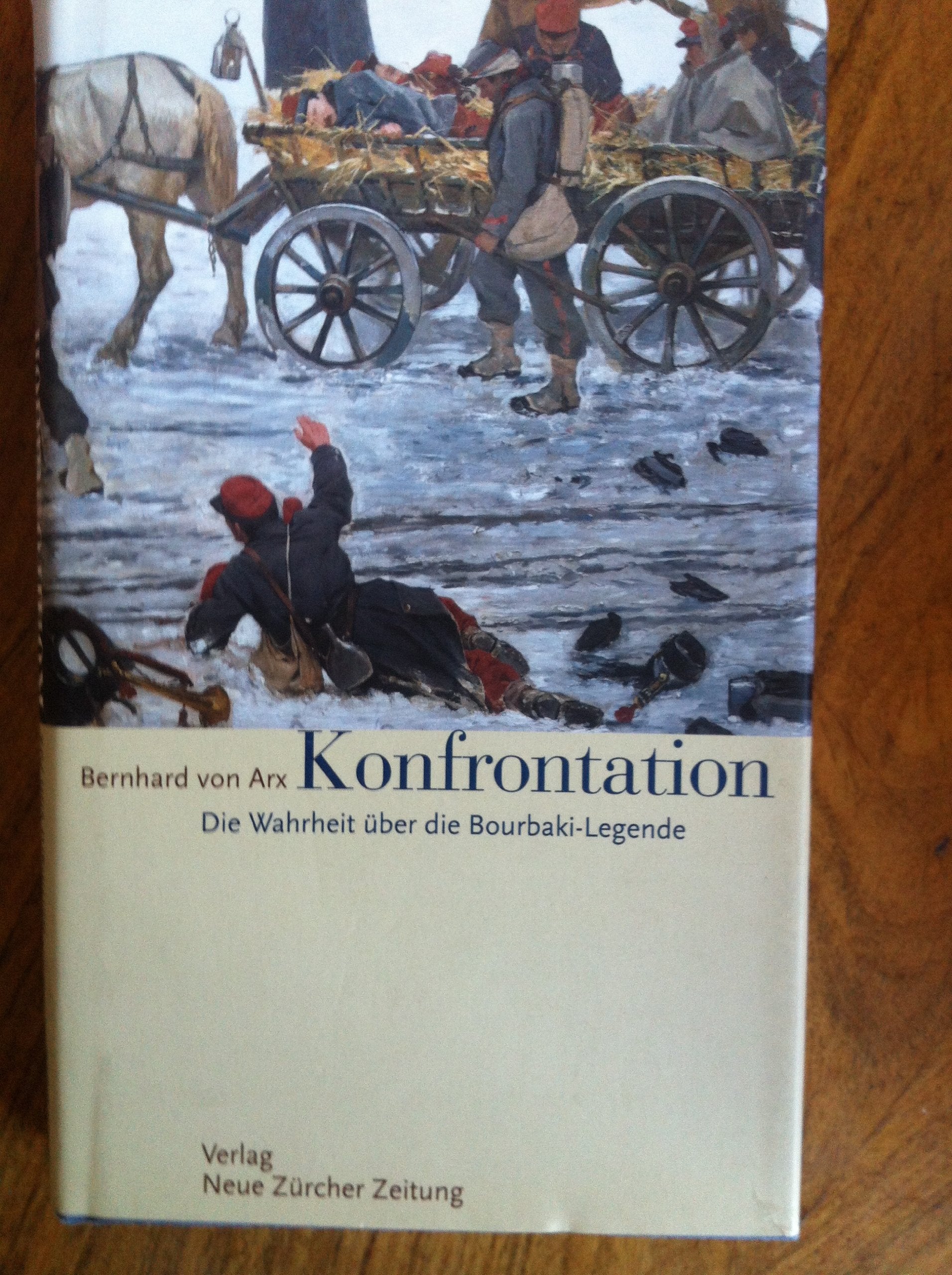 Konfrontation: Die Wahrheit über die Bourbaki-Legende Contemporary literature