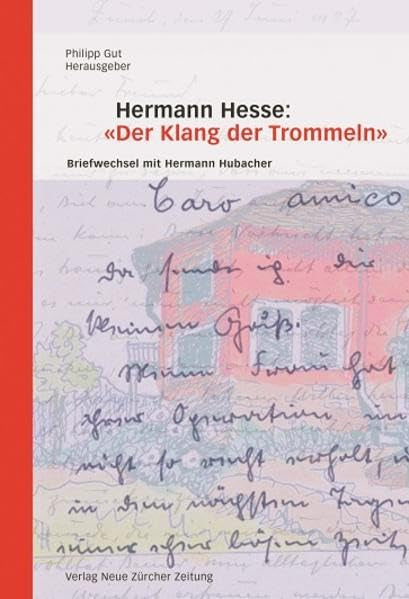 Hermann Hesse: «Der Klang der Trommeln»: Briefwechsel mit Hermann Hubacher Essays & Short Stories