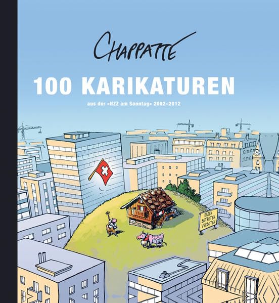 100 Karikaturen aus der NZZ am Sonntag 2002–2012 Manga