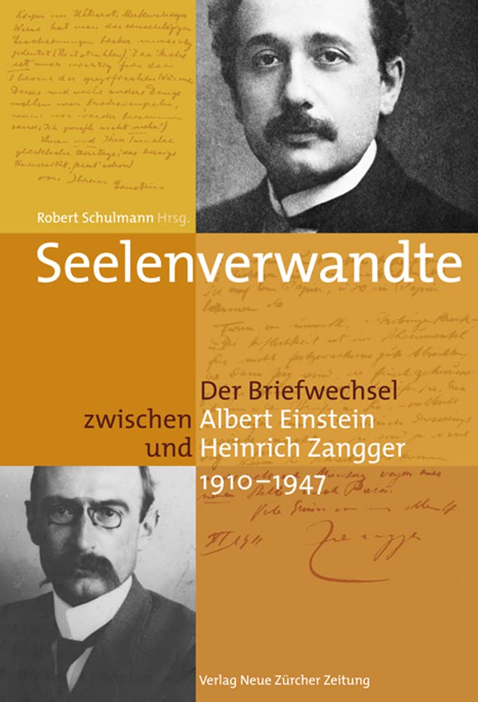 Seelenverwandte: Der Briefwechsel zwischen Albert Einstein und Heinrich Zangger (1910–1947) Essays & Short Stories