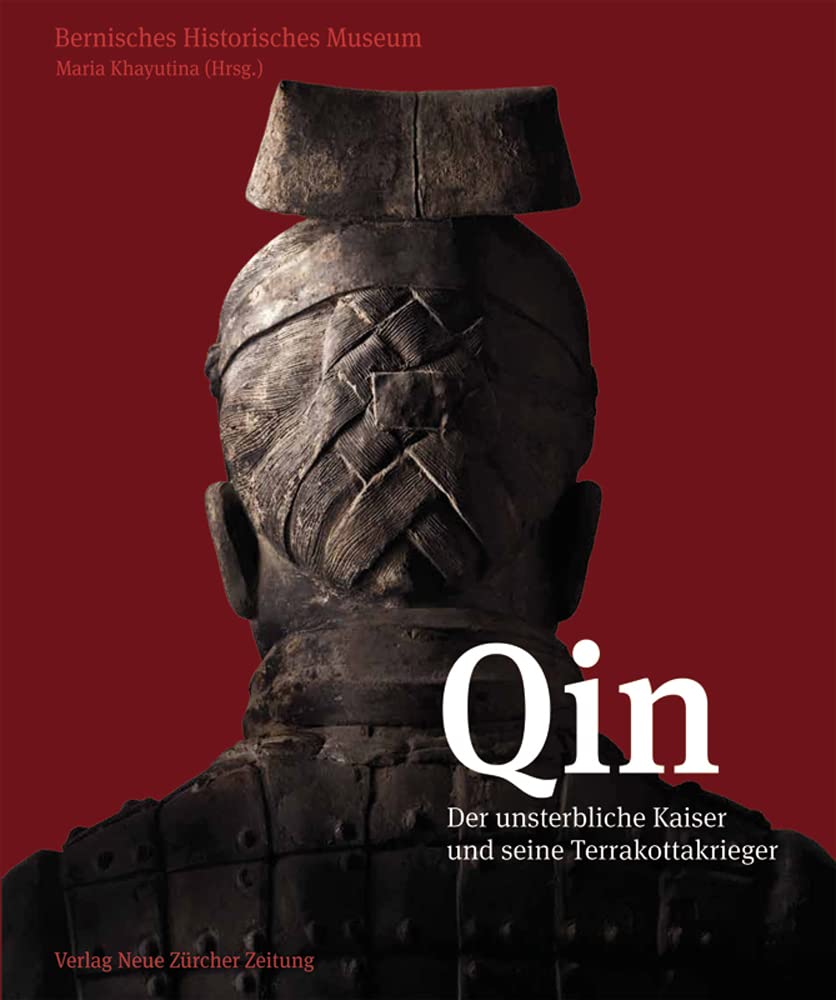 Qin: Der unsterbliche Kaiser und seine Terrakottakrieger Natural Sciences