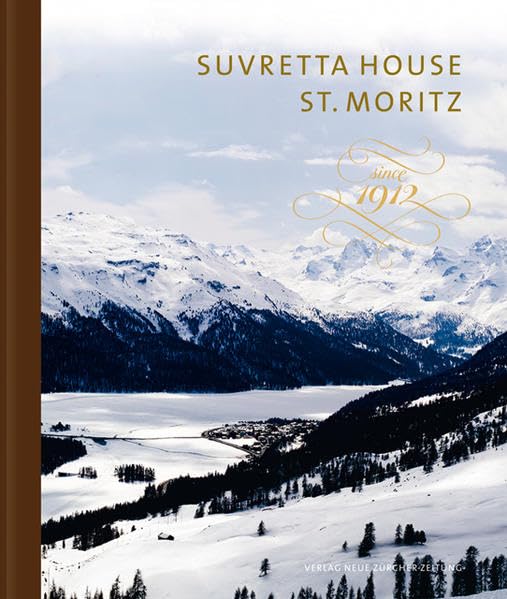 Suvretta House St. Moritz: Since 1912 Law