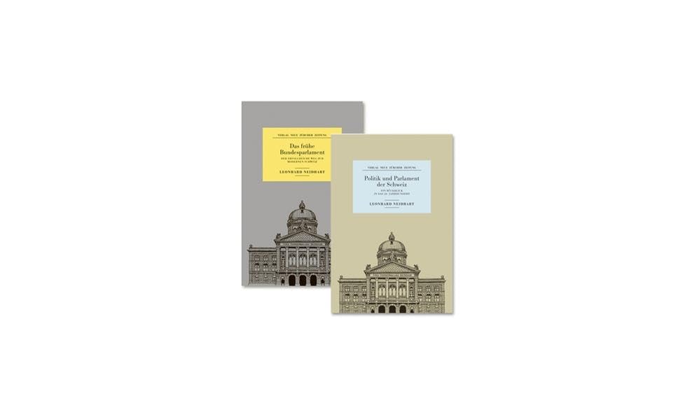 Politik und Parlament der Schweiz – SET: Band 1: Das frühe Bundesparlament, Band 2: Politik und Parlament der Schweiz Law