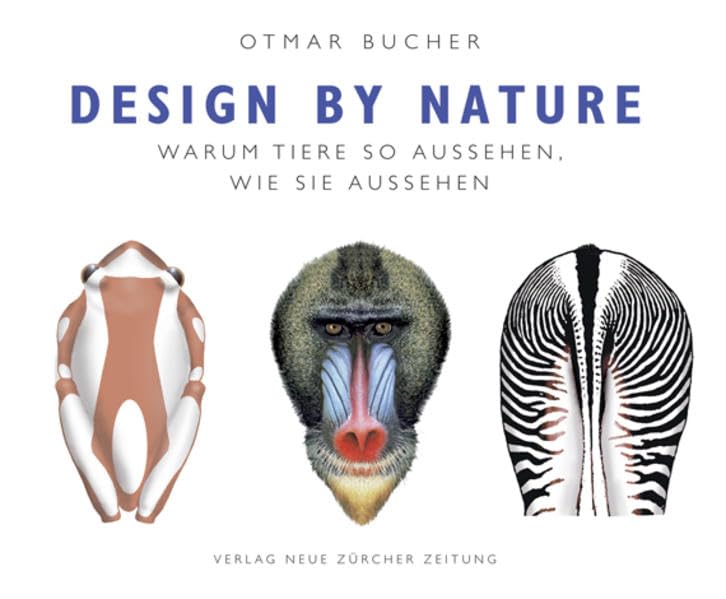 Design by Nature: Warum Tiere so aussehen, wie sie aussehen Natural Sciences