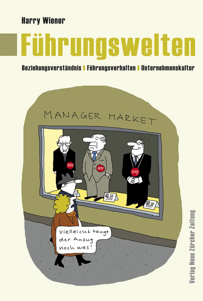 Führungswelten: Beziehungsverständnis, Führungsverhalten, Unternehmenskultur Law