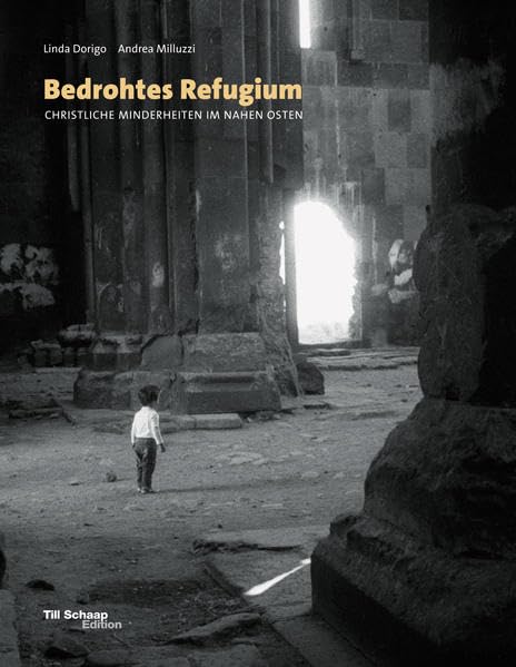 Bedrohtes Refugium: Christliche Minderheiten im Nahen Osten - eine fotografische Dokumentation Photography