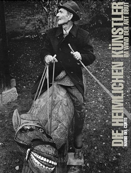 Die heimlichen Künstler – Im Wind der Art Brut Photography
