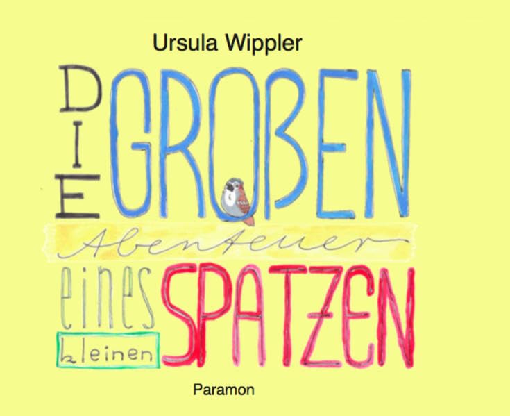 Die großen Abenteuer eines kleinen Spatzen Children's books