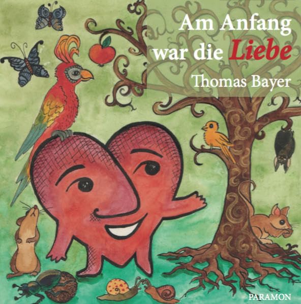 Am Anfang war die Liebe: Die Schöpfungsgeschichte neu erzählt Children's books