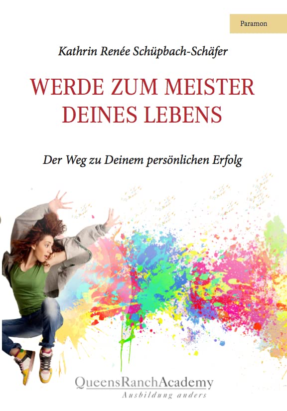 Werde zum Meister Deines Lebens: Der Weg zu Deinem persönlichen Erfolg Psychology